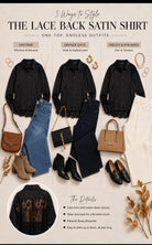 A styled flat-lay infographic titled '3 Ways to Style THE LACE BACK SATIN SHIRT' showing three outfit combinations: Daytime, Dinner Date, and Dressy & Polished. The main product is a black long-sleeve button-up shirt with a lace back, styled with jeans, boots, handbags, loafers, and cream pants.